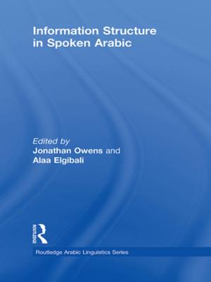 Cover of the book Information Structure in Spoken Arabic by Isobel Armstrong