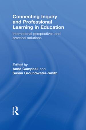 Cover of the book Connecting Inquiry and Professional Learning in Education by Dr Rhys Griffith, Rhys Griffith