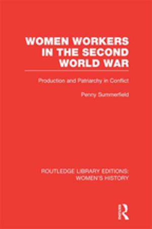 Cover of the book Women Workers in the Second World War by Michael Boylan