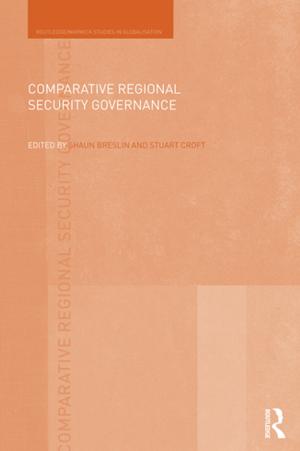Cover of the book Comparative Regional Security Governance by Barrie Gunter