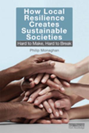 Cover of the book How Local Resilience Creates Sustainable Societies by Melissa L. Mednicov