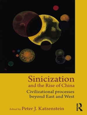 Cover of the book Sinicization and the Rise of China by Peter Ward