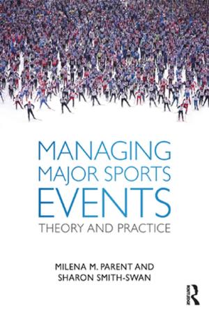 Cover of the book Managing Major Sports Events by Mark Edward Harris