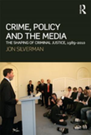 Cover of the book Crime, Policy and the Media by Sheldon Anderson, Mark Allen Peterson, Stanley W Toops