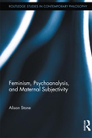 Cover of the book Feminism, Psychoanalysis, and Maternal Subjectivity by Bina D'Costa
