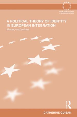 Cover of the book A Political Theory of Identity in European Integration by Geoff Nichols