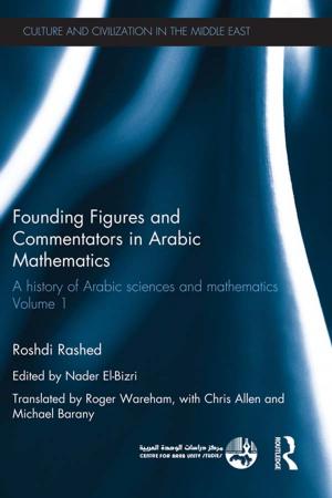 Cover of the book Founding Figures and Commentators in Arabic Mathematics by Vicki Coppock, Deena Haydon, Ingrid Richter