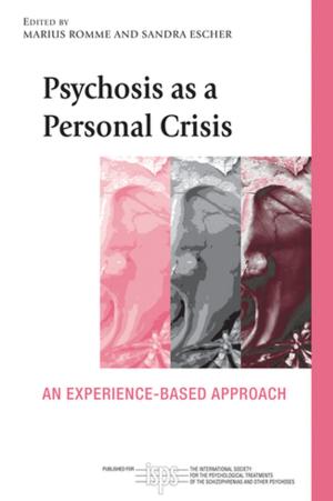 Cover of the book Psychosis as a Personal Crisis by Harold K. Bendicsen