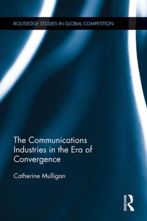 Book cover of The Communications Industries in the Era of Convergence