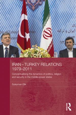 Cover of the book Iran-Turkey Relations, 1979-2011 by Laura Randall