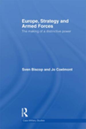 Cover of the book Europe, Strategy and Armed Forces by Angela K Smith, Jane Potter, Trudi Tate, Andrew Maunder