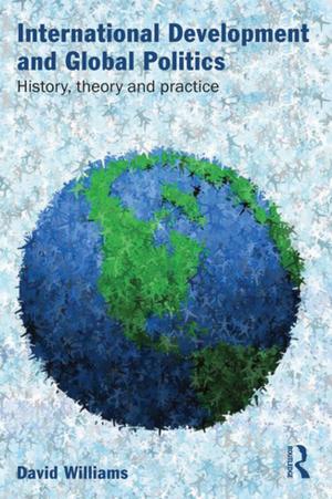 Cover of the book International Development and Global Politics by Latty Lee Goodwin