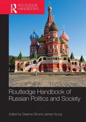 Cover of the book Routledge Handbook of Russian Politics and Society by Ms V Collins