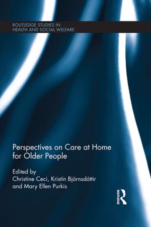 Cover of the book Perspectives on Care at Home for Older People by Phil Hughes, Ed Ferrett