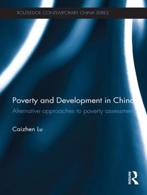 Cover of the book Poverty and Development in China by Ana Maria M. Manzanas Calvo, Jesús Benito Sanchez