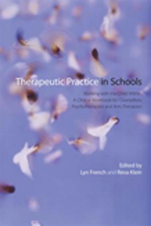 Cover of the book Therapeutic Practice in Schools by Tanner Mirrlees