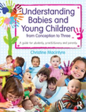Book cover of Understanding Babies and Young Children from Conception to Three