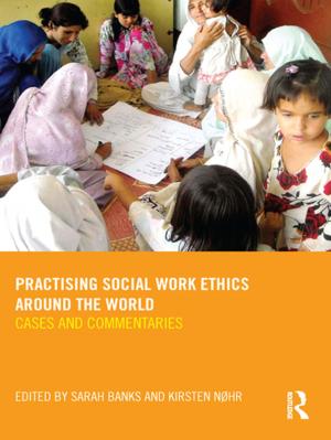 Cover of the book Practising Social Work Ethics Around the World by Karen K. Bradley