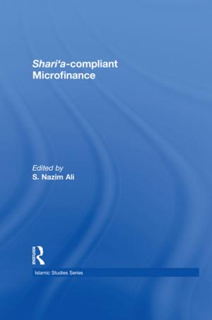 Cover of the book Shari'a Compliant Microfinance by Lowe & Marzari