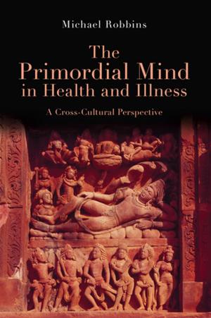 Book cover of The Primordial Mind in Health and Illness