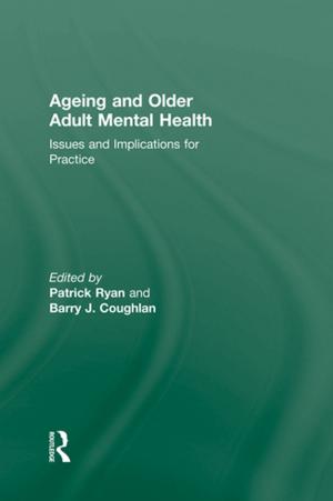 Cover of the book Ageing and Older Adult Mental Health by Heitor O'Dwyer de Macedo