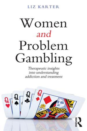 Cover of the book Women and Problem Gambling by Mark L. Howe, Lauren M. Knott, Martin A. Conway