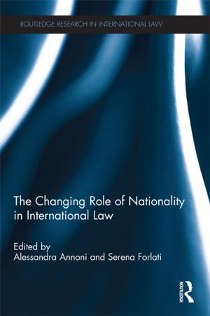 Cover of the book The Changing Role of Nationality in International Law by Bruce Louden