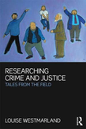 Cover of the book Researching Crime and Justice by 
