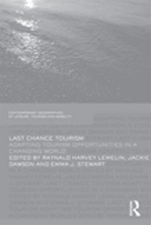Cover of the book Last Chance Tourism by Jennifer Lees-Marshment