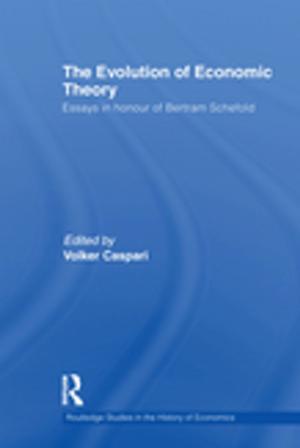 Cover of the book The Evolution of Economic Theory by 