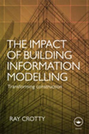 Cover of the book The Impact of Building Information Modelling by R. Chhabra