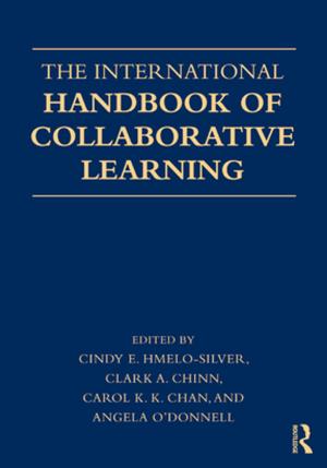 Cover of the book The International Handbook of Collaborative Learning by Caroline Joll, Chris McKenna, Robert McNabb, John Shorey