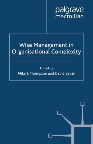 Cover of the book Wise Management in Organisational Complexity by K. Katrak