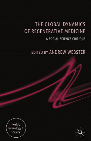 Cover of the book The Global Dynamics of Regenerative Medicine by Ms Joan van Emden