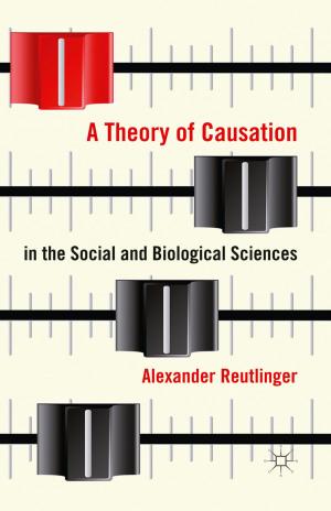 Book cover of A Theory of Causation in the Social and Biological Sciences