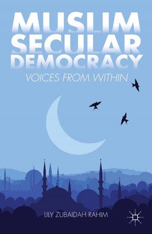 Cover of the book Muslim Secular Democracy by Francesca Lessa, Vincent Druliolle