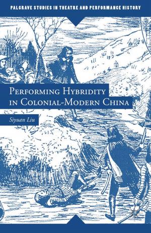 Book cover of Performing Hybridity in Colonial-Modern China