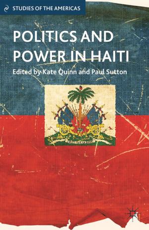 Cover of the book Politics and Power in Haiti by Ö. Ç?nar