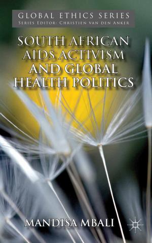 Cover of the book South African AIDS Activism and Global Health Politics by M. Garrett