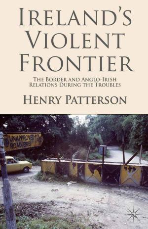 Cover of the book Ireland's Violent Frontier by Diarmait Mac Giolla Chríost