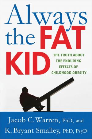 Cover of the book Always the Fat Kid by Carolly Erickson
