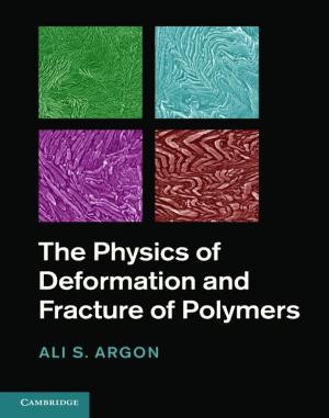 Cover of the book The Physics of Deformation and Fracture of Polymers by Sarah Osten