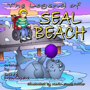 Cover of the book The Legend of Seal Beach by Cole Mize