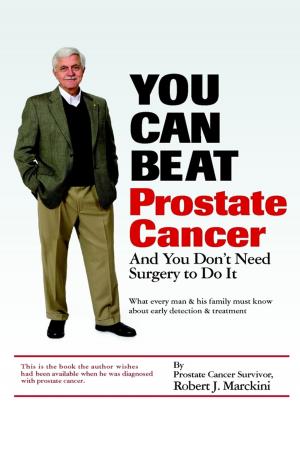 Cover of the book You Can Beat Prostate Cancer: And You Don't Need Surgery to Do It by Monét Wheatley Phillip, Preface by Dr. Lareesa M. Ferdinand
