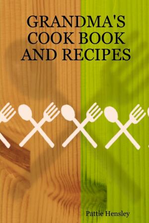Cover of the book Grandma's Cook Book and Recipes by Umar Keita