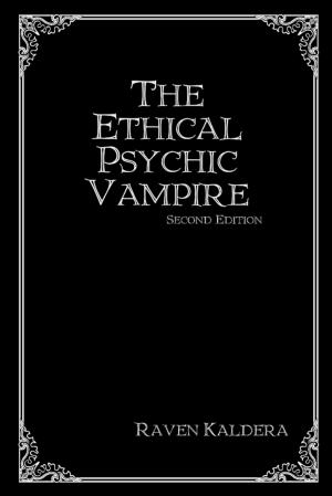 Cover of the book The Ethical Psychic Vampire: Second Edition by Kimmy Welsh