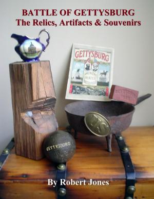 Book cover of Battle of Gettysburg : The Relics, Artifacts & Souvenirs