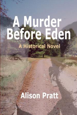 Cover of the book A Murder Before Eden: A Historical Novel by Richard Baker