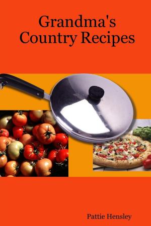 Cover of the book Grandma's Country Recipes by Doreen Milstead