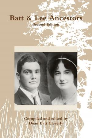 Cover of the book Batt & Lee Ancestors: Second Edition by Bob Oros